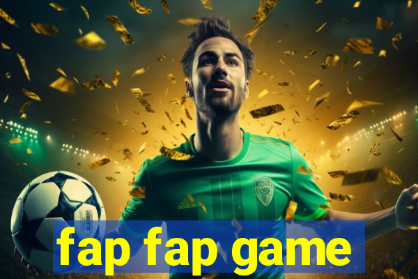 fap fap game